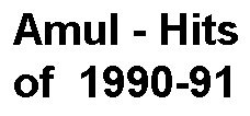 Amul-Hits of 1990-90