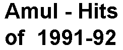 Amul-Hits of 1991-92